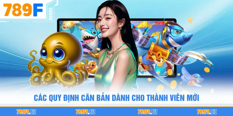 Các quy định căn bản dành cho thành viên mới